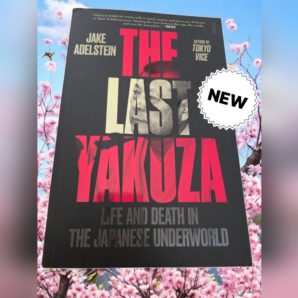 The Last Yakuza  Life And Death In The Japanese Underworld Book